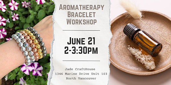 Aromatherapy Bracelet Workshop | Jade CraftHouse
