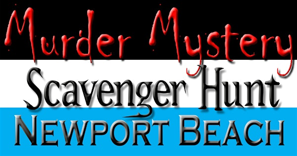 Murder Mystery Scavenger Hunt: Newport Beach - 6/21/25 | Cruisers Pizza Bar Grill