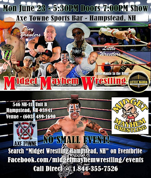 Midget Mayhem Wrestling Rips Through the Ring! Hampstead NH 12+ | Axe Towne Sports Bar