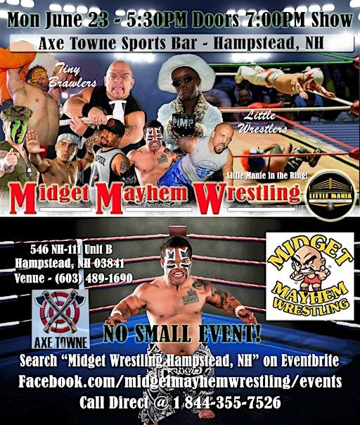 Midget Mayhem Wrestling Rips Through the Ring! Hampstead NH 12+ | Axe Towne Sports Bar