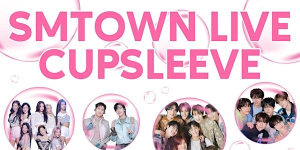 SM Town London Concert Cupsleeve Event | Urban Baristas Twickenham