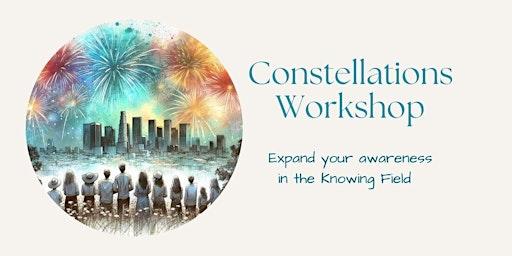 July 12th Constellations Workshop | Private Residence - Scroll down the email for exact address after registering