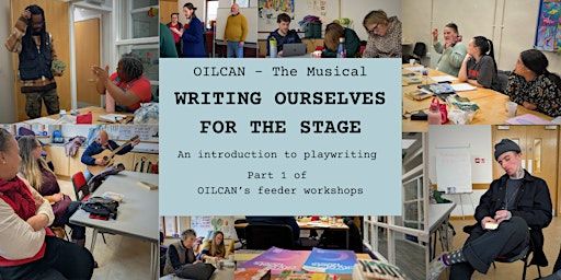Writing Ourselves for the Stage - Taster Workshop 1 -OILCAN The Musical! | Heron & Willow