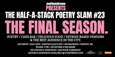 THE HALF-A-STACK POETRY SLAM #23: THE FINAL SEASON. | Aretha's Jazz Cafe