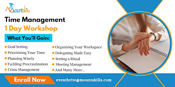 Time Management 1 Day  Training | For venue details reach us at eventbrite@mountskills.com