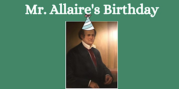 James P. Allaire's Birthday Celebration | The Historic Village at Allaire