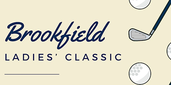 2nd Annual Brookfield Ladies' Classic | Inglewood Golf & Curling Club