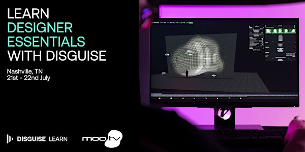 Disguise Designer Essentials Workshop | Moo TV