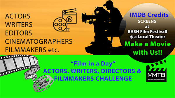 Film in a Day!' Actors, Writers & Directors Challenge - OAKLAND | OAKLAND LOCATION- Given to Fully Registered Participants ONLY