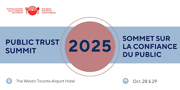 2025 CCFI Public Trust Summit | Fear, Facts, and Food: The Fight for Trust | The Westin Toronto Airport Hotel