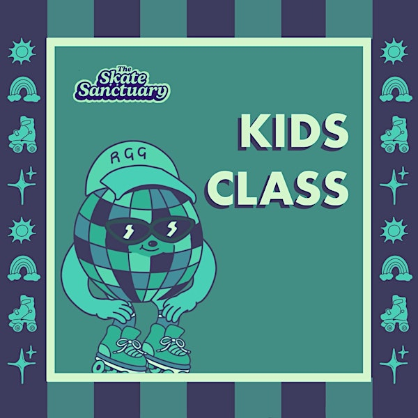 Studio Kids Skate Class Age 7+ Levels 1-2 | The Skate Sanctuary by RGG
