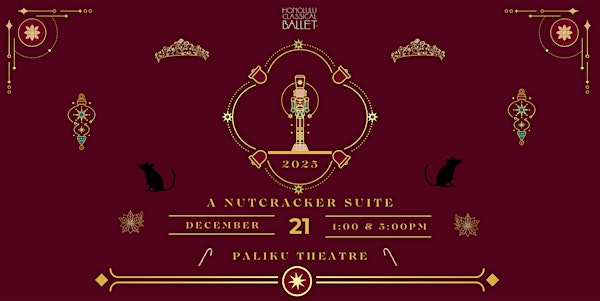 Honolulu Classical Ballet "A Nutcracker Suite" Winter 2025 1:00pm | Palikū Theatre