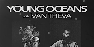 Young Oceans w/ Ivan Theva (Greencastle, IN) - Songs and Silence Tour | 10 W Washington St