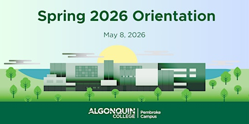 AC Pembroke Orientation - Spring 2026 | Algonquin College – Pembroke Campus