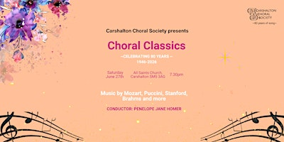 Choral Classics - Celebrating Eighty Years | All Saints Church, Carshalton