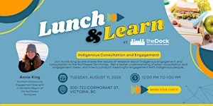 Lunch & Learn: Indigenous Consultation and Engagement | theDock - Centre for Social Impact