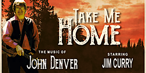 Jim Curry’s “Take Me Home: The Music of John Denver” | Cultural Center at the Opera House