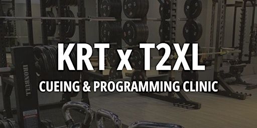 KRT x T2XL Cueing & Programming Clinic | Training Lane
