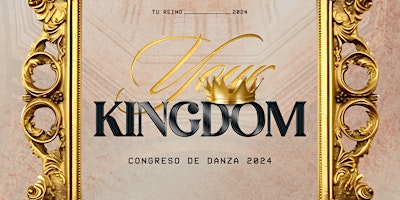 YOUR KINGDOM | TU REINO | CONGRESO DE DANZA 2024 | Centro Cívico de Nuevo Laredo