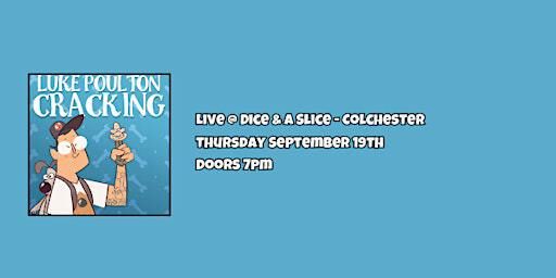 Luke Poulton - Cracking | Dice & a Slice