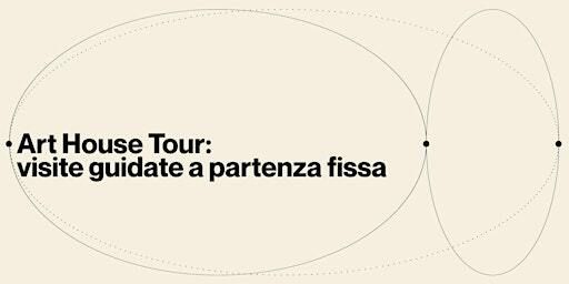 Art House Tour: visita guidata a partenza fissa | Eataly Art House