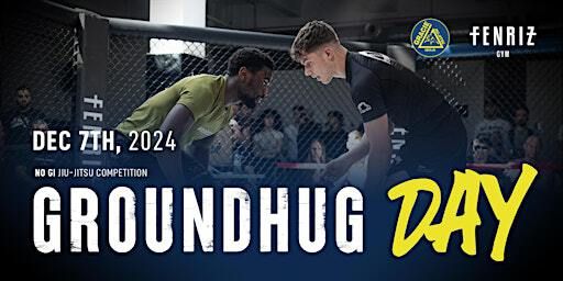 Groundhug Day #2 - No Gi Jiu Jitsu Competition | Fenriz Gym