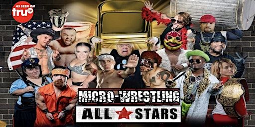 "The Biggest Little Show on Earth: Micro Wrestling All-Stars Showdown" | Legends Roadhouse