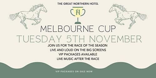 MELBOURNE CUP 2024 | The Great Northern Hotel