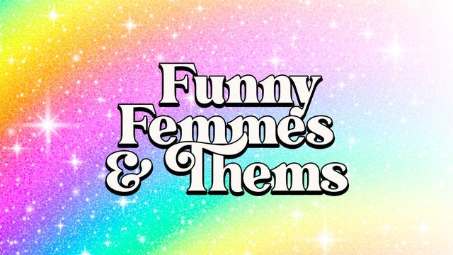 Funny Femmes & Thems 2024 (San Francisco) | Cobb's Comedy Club