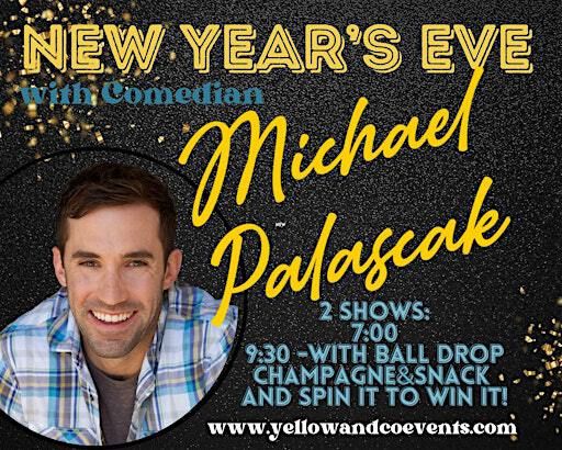 12/31 7pm Yellow and Co. presents Comedian Michael Palascak | 1830 Patton Dr