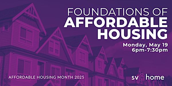 SV@Home's Affordable Housing Month 2025 Foundations of Affordable Housing | Sunnyvale Community Services