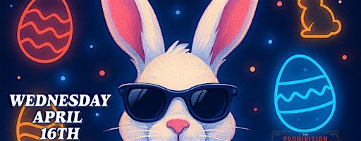 Easter Bunny Bash (17+) @ The Prohibition Warehouse | The Prohibition Warehouse