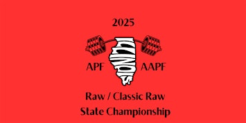 2025 APF/AAPF IL Raw/Classic Raw State Championships | Lombard Strength & Fitness