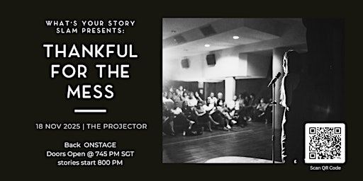 What's Your Story SLAM : Thankful for the Mess | The Projector