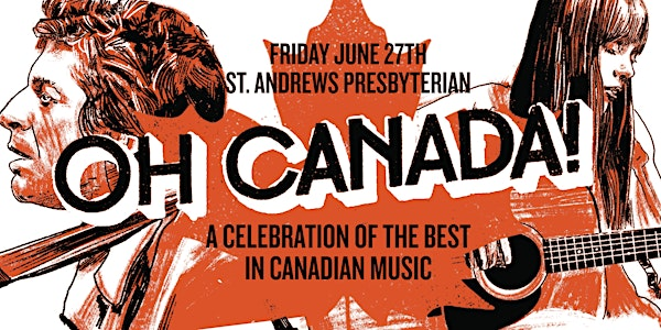 OH Canada! Celebrating The Best In Canadian Music | St Andrew's Presbyterian Church