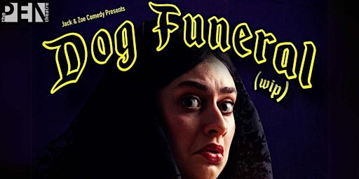 DOG FUNERAL | JACK & ZOE COMEDY | SE15 1TR