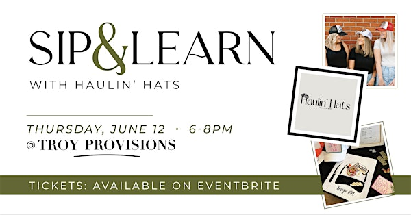 Sip & Learn - With Haulin' Hats - @ Troy Provisions | Troy Provisions