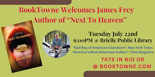 BookTowne Welcomes James Frey, Bestselling Author of Next to Heaven | Brielle Public Library