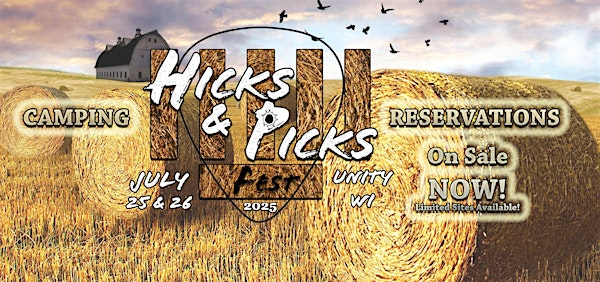 Hicks & Picks Fest Primitive Campsite July 25 & 26!  Early Bird Special! | Monster Hall Events