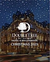 Christmas Party at DoubleTree by Hilton Liverpool | DoubleTree by Hilton Hotel and Spa Liverpool