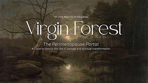 The Virgin Forest: A Perimenopause Portal | WonderLit Studio