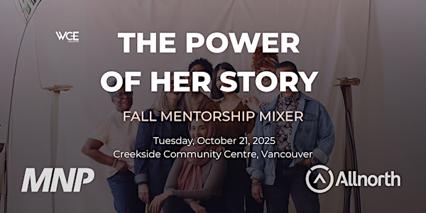 Fall WCE Mentorship Mixer - The Power of Her Story | Creekside Community Recreation Centre