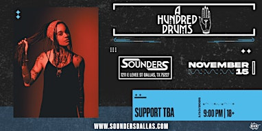 A HUNDRED DRUMS 11/15 - Dallas, TX | Sounders