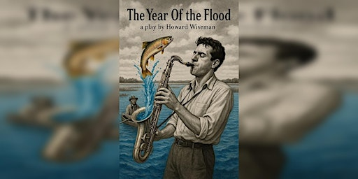 "THE YEAR OF THE FLOOD"       A Staged Reading with cast, music, & lighting | 918 Bathurst Centre for Culture, Arts, Media and Education
