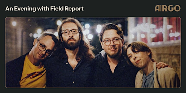 An Evening with Field Report | The Argo