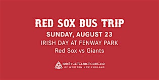 Red Sox Bus Trip with the Irish Cultural Center | Irish Cultural Center of Western New England
