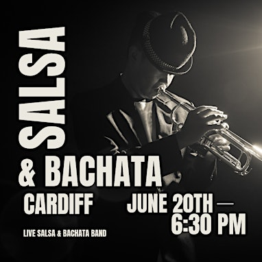 SALSA & BACHATA CARDIFF - (LATIN BAND) | Kings Road Yard