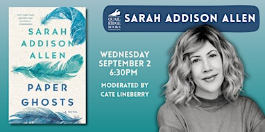 Sarah Addison Allen | Paper Ghosts | Quail Ridge Books