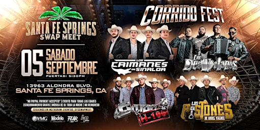 CORRIDO FEST: Los Caimanes De Sinaloa, Los Desvelados, Grupo H-100 y Mas | Santa Fe Springs Swap Meet