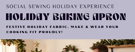 Holiday Baking Apron_Family & Friend Sewing Experience | Indy Sewing Studio